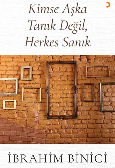 Kimse Aşka Tanık Değil, Herkes Sanık