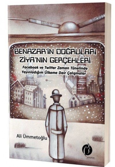 Benazar’in Doğruları Ziya’nın Gerçekleri