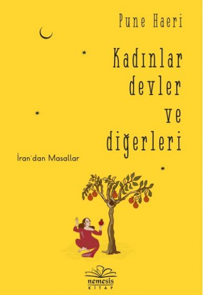 Kadınlar Devler ve Diğerleri - İran’dan Masallar