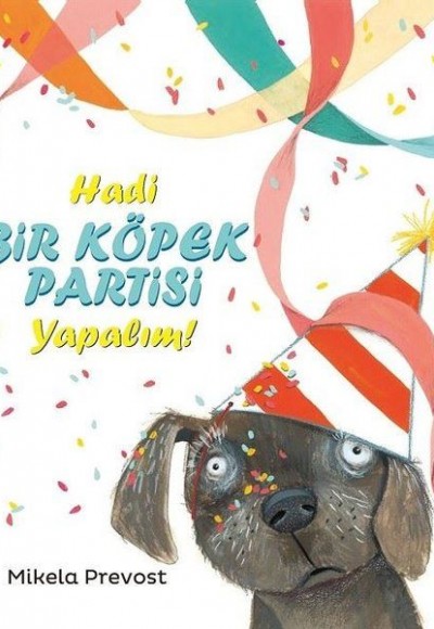 Hadi Bir Köpek Partisi Yapalım!