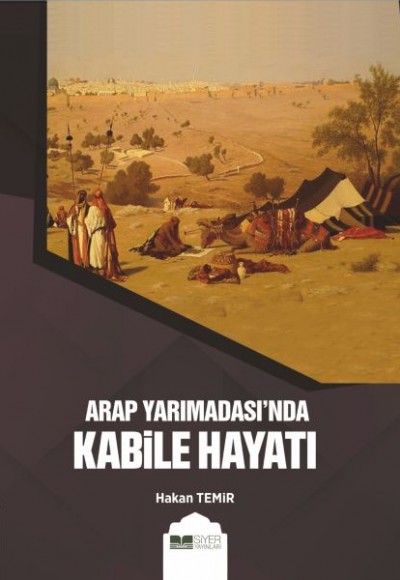 Arap Yarımadası’nda Kabile Hayatı