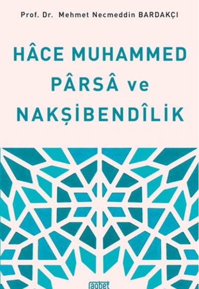 Hace Muhammed Parsa ve Nakşibendilik