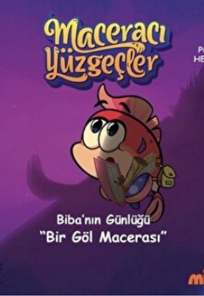 Maceracı Yüzgeçler 6: Bir Göl Macerası - Biba'nın Günlüğü