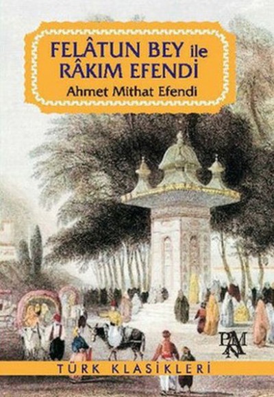 Felatun Bey ile Rakım Efendi