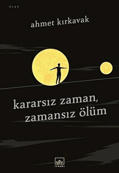 Kararsız Zaman, Zamansız Ölüm