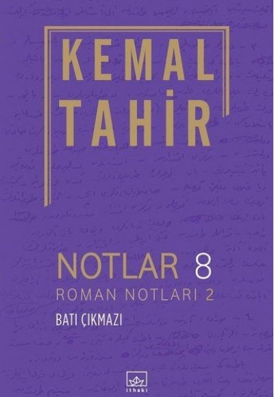 Notlar 8 - Roman Notları 2 - Batı Çıkmazı