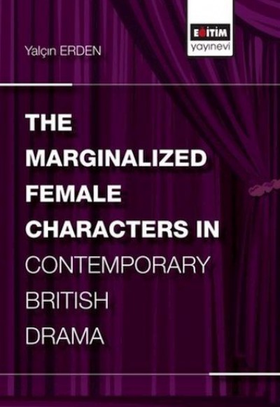 The Marginalized Female Characters in Contemporary British Drama