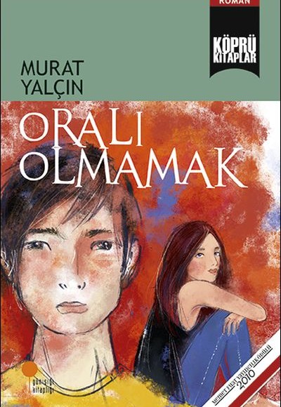 Oralı Olmamak