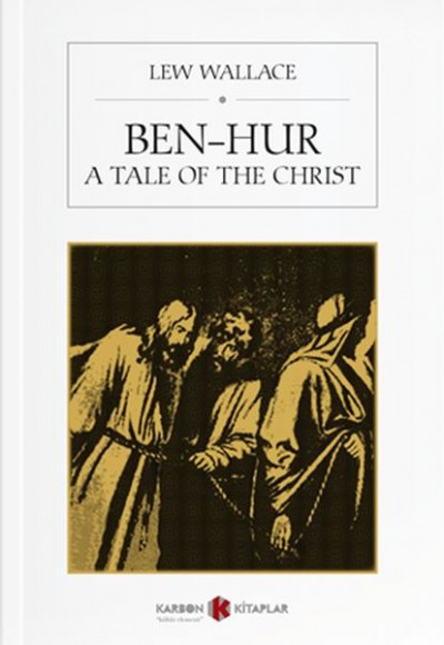 Ben-Hur: A Tale Of The Christ