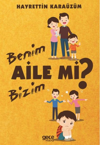 Benim Aile mi Bizim Aile mi?