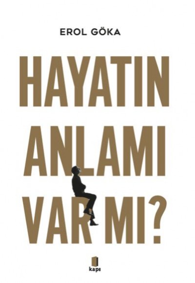 Hayatın Anlamı Var Mı?