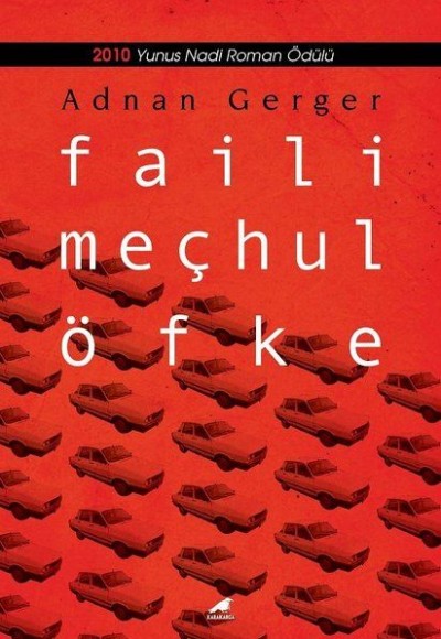 Faili Meçhul Öfke - 2010 Yunus Nadi Roman Ödülü