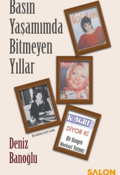 Basın Yaşamımda Bitmeyen Yıllar