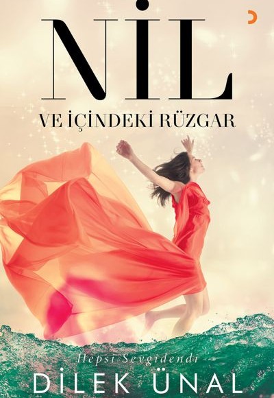 Nil ve İçindeki Rüzgar - Hepsi Sevgidendi