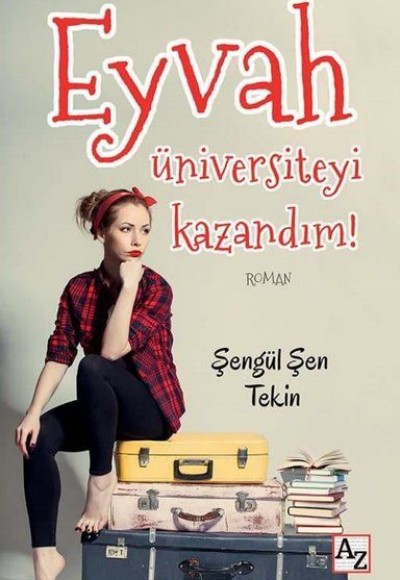 Eyvah Üniversiteyi Kazandım!