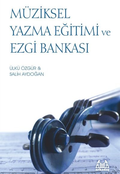 Müziksel Yazma Eğitimi ve Ezgi Bankası