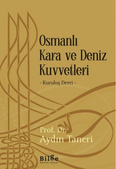 Osmanlı Kara ve Deniz Kuvvetleri - Kuruluş Devri