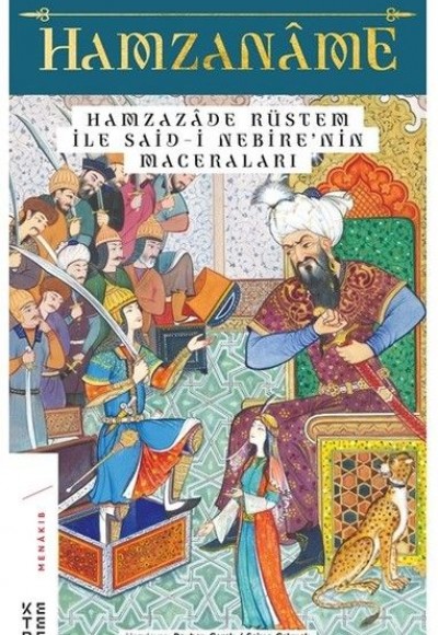 Hamzanâme ve Hamzazâde Rüstem ile Said-i Nebîre’nin Maceraları