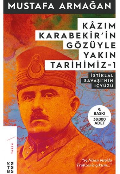 Kâzım Karabekir’in Gözüyle Yakın Tarihimiz 1