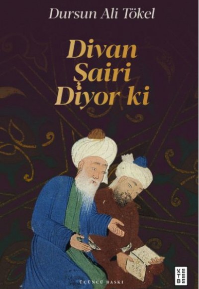 Divan Şairi Diyor ki