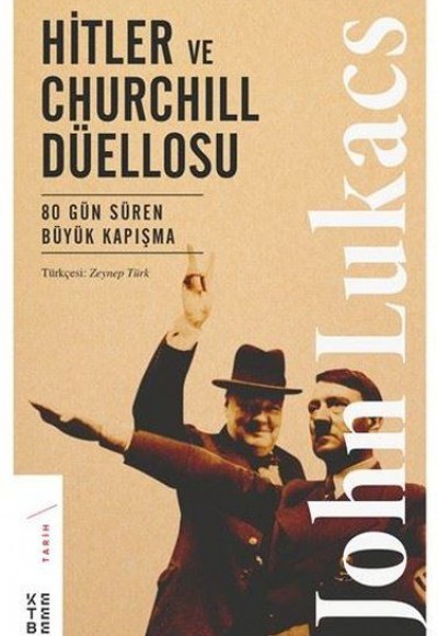 Hitler ve Churchill Düellosu - 80 Gün Süren Büyük Kapışma