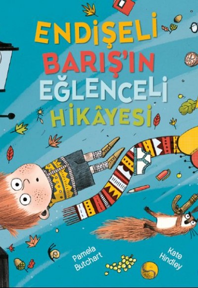 Endişeli Barış’ın Eğlenceli Hikayesi