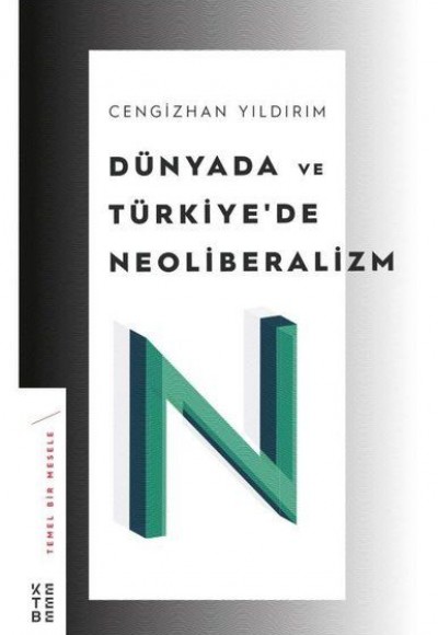 Dünyada ve Türkiye’de Neoliberalizm