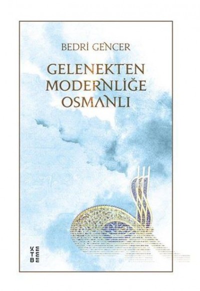 Gelenekten Modernliğe Osmanlı