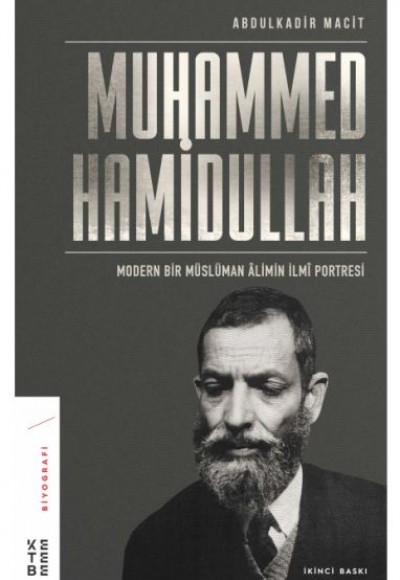 Muhammed Hamidullah - Modern Bir Müslüman Alimin İlmi Portresi