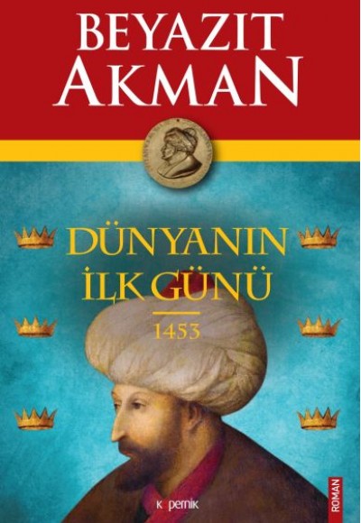 Dünyanın İlk Günü 1453