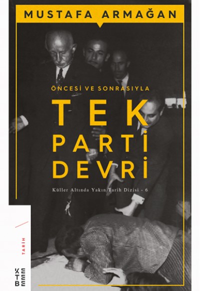 Öncesi ve Sonrasıyla Tek Parti Devri