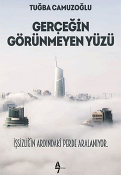 Gerçeğin Görünmeyen Yüzü