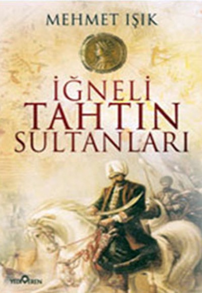 İğneli Tahtın Sultanları