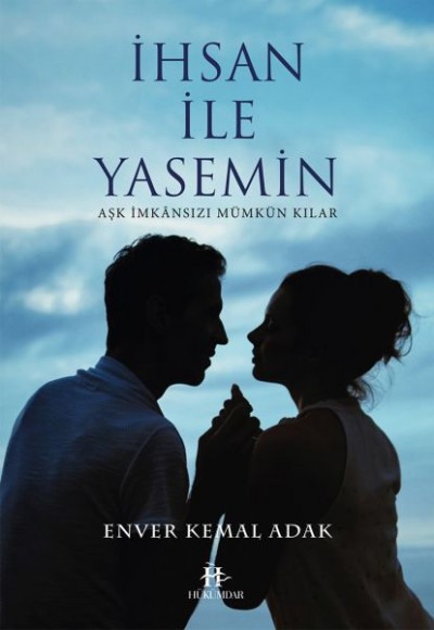 İhsan ile Yasemin - Aşk İmkansızı Mümkün Kılar