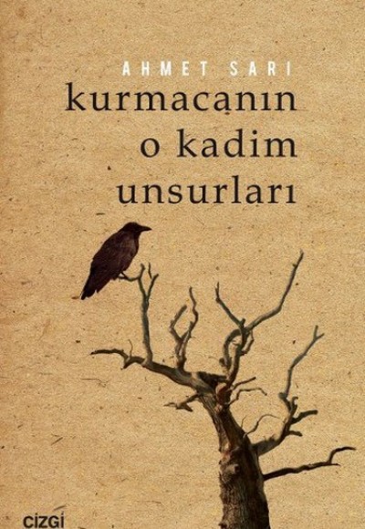 Kurmacanın O Kadim Unsurları