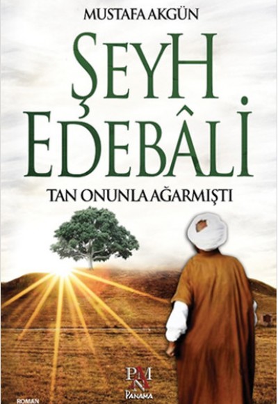 Şeyh Edebali - Tan Onunla Ağarmıştı