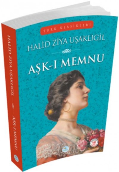 Türk Klasikleri - Aşk-ı Memnu