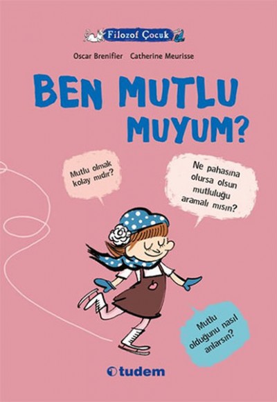 Filozof Çocuk - Ben Mutlu Muyum?