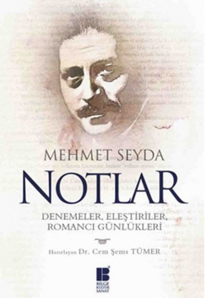 Notlar  Denemeler, Eleştiriler, Romancı Günlükleri