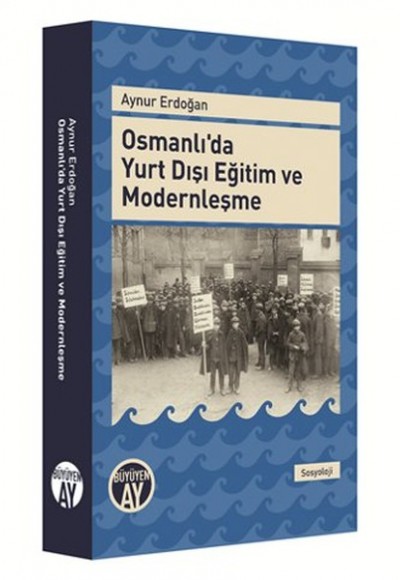 Osmanlı'da Yurt Dışı Eğitim ve Modernleşme