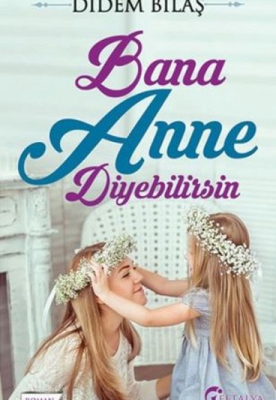 Bana Anne Diyebilirsin