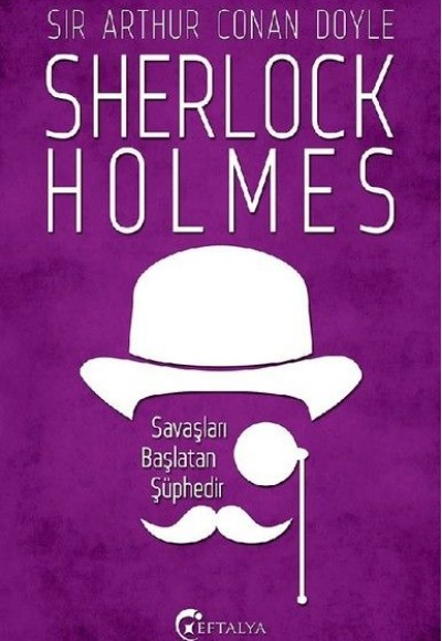 Sherlock Holmes - Savaşları Başlatan Şüphedir