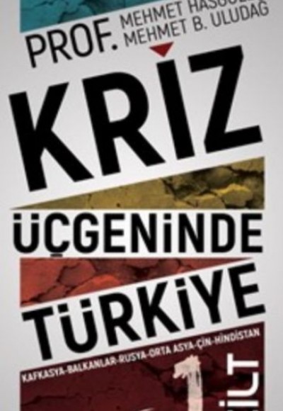 Kriz Üçgeninde Türkiye 1. Cilt