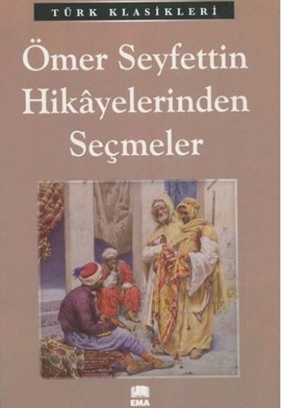 Ömer Seyfettin Hikayelerinden Seçmeler