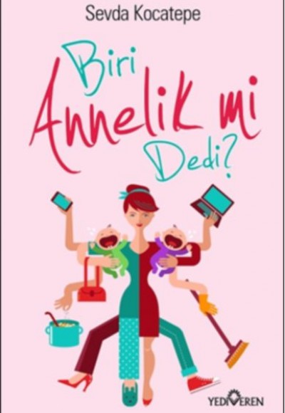 Biri Annelik mi Dedi?