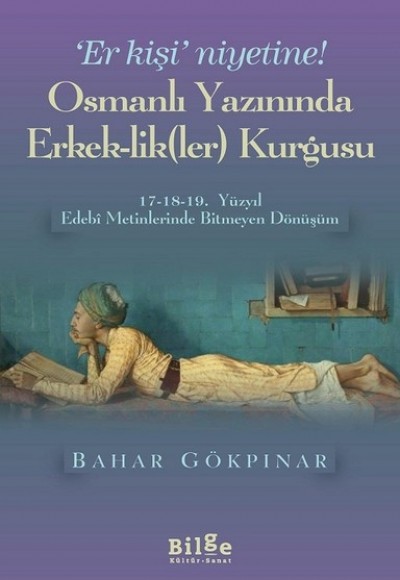 Osmanlı Yazınında Erkek-Lik(Ler) Kurgusu