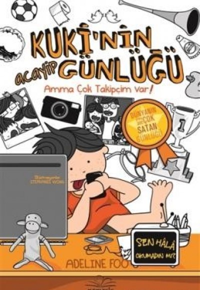 Kuki’nin Acayip Günlüğü 3 - Amma Çok Takipçim Var! (Ciltli)