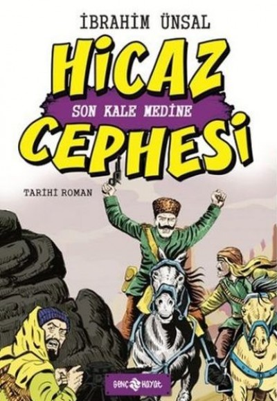 Hicaz Cephesi Son Kale Medine / Cepheden Cepheye 5