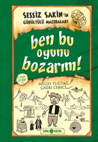 Sessiz Sakin'in Gürültülü Maceraları 09 - Ben Bu Oyunu Bozarım! (Ciltli)