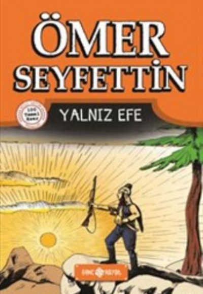 Ömer Seyfettin Hikayeleri 5 - Yalnız Efe